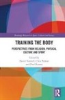 David (Liverpool Hope University Torevell, Clive Palmer, Palmer Clive, Paul Rowan, Rowan Paul, David Torevell - Training the Body