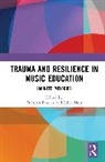 Deborah (Boston University Bradley, Deborah Bradley, Juliet Hess - Trauma and Resilience in Music Education