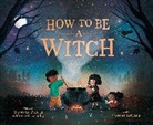 Gabrielle Balkan, Balkan Gabrielle, Shana Gozansky, Carmen Saldaña, Carmen Saldaña - How to Be a Witch