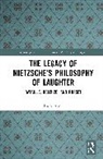 Lydia Amir - Legacy of Nietzsches Philosophy of Laughter