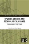 Adam Richard Rottinghaus, Adam Richard (Miami University Rottinghaus - Upgrade Culture and Technological Change