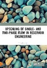 Hans Bruining, Hans (Aapg Student Chapter Delft Bruining, Bruining Hans - Upscaling of Single- And Two-Phase Flow in Reservoir Engineering