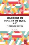 Elad Ben Elul - Urban Ghana and Privacy in the Digital Age