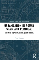 Pieter Houten, Pieter (University of Nottingham Houten - Urbanisation in Roman Spain and Portugal