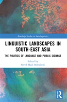 Seyed Hadi (University of Oslo Mirvahedi, Seyed Hadi Mirvahedi, Mirvahedi Seyed Hadi - Linguistic Landscapes in South-East Asia