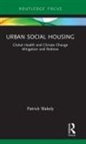 Patrick Wakely, Wakely Patrick - Urban Social Housing