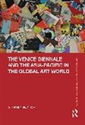 Stephen Naylor - Venice Biennale and the Asia-Pacific in the Global Art World