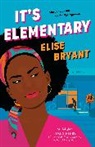 Elise Bryant - It's Elementary