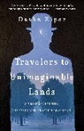 Norman Doidge, Dasha Kiper - Travelers to Unimaginable Lands