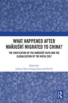 Jinhua (University of British Columbia Chen, Jinhua Kuan Chen, Jinhua Chen, Chen Jinhua, Hu Fo, Guang Kuan - What Happened After Manjusri Migrated to China?