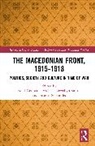 Basil Llewellyn-Smith Gounaris, Basil Gounaris, Michael Llewellyn-Smith, Ioannis Stefanidis, Stefanidis Ioannis - Macedonian Front, 1915-1918