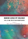 Matthew Hewitson D''''auria, Matthew D'Auria, D'Auria Matthew, Mark Hewitson, Hewitson Mark - Making Sense of Violence