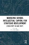 Eric C. K. Cheng, Eric C. K. Cheng - Managing School Intellectual Capital for Strategic Development
