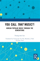 Young-mee Lee - You Call That Music?!
