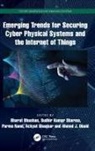 Bharat (Sharda University Bhushan, Bharat Bhushan, Bhushan Bharat, Parma Nand, Ahmed J. Obaid, Achyut Shankar... - Emerging Trends for Securing Cyber Physical Systems and the Internet