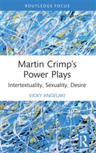 Vicky Angelaki - Martin Crimps Power Plays