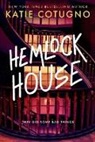 Katie Cotugno - Hemlock House