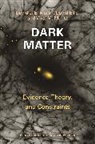 David Ellis, David J. E. Marsh, David J. E. Ellis Marsh, Viraf M. Mehta - Dark Matter