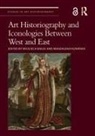 Wojciech (Jagiellonian University Balus, Wojciech (Jagiellonian University Baus, Wojciech Bałus, Magdalena Kunińska - Art Historiography and Iconologies Between West and East