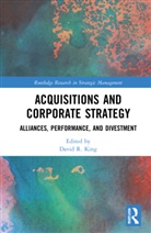 David R. King, David R. King, King David R. - Acquisitions and Corporate Strategy