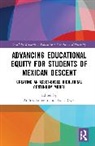 Andrea (University of Arizona Romero, Iliana Reyes, Andrea Romero - Advancing Educational Equity for Students of Mexican Descent