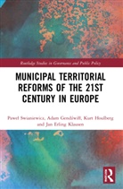 Adam Gendzwill, Adam Gendźwiłł, Kurt Houlberg, Jan Erling Klausen, Pawe (University of Warsaw Swianiewicz, Pawel Swianiewicz... - Municipal Territorial Reforms of the 21st Century in Europe