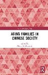 Merril D. (Syracuse University Silverstein, Merril D. Silverstein - Aging Families in Chinese Society
