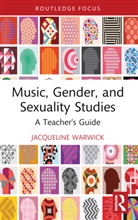 Jacqueline Warwick, Warwick Jacqueline - Music, Gender, and Sexuality Studies