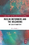 Naira. E Sahakyan - Muslim Reformers and the Bolsheviks