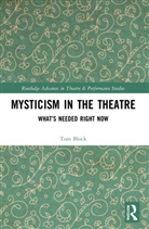 Tom Block, Block Tom - Mysticism in the Theater