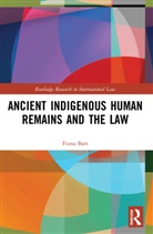 Fiona Batt - Ancient Indigenous Human Remains and the Law