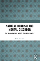 Niall Mclaren, McLaren Niall - Natural Dualism and Mental Disorder