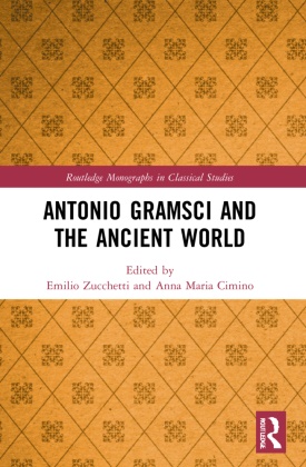 Emilio Cimino Zucchetti, Anna Maria Cimino, Emilio Zucchetti - Antonio Gramsci and the Ancient World