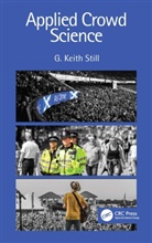 G. Keith Still, G. Keith (Manchester Metropolitan Universit Still, Still G. Keith - Applied Crowd Science