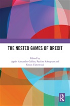 Agnes (Universite De Bourgogne Alexandre-Collier, Agnès Alexandre-Collier, Pauline Schnapper, Schnapper Pauline, Simon Usherwood, Usherwood Simon - Nested Games of Brexit
