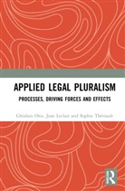 Jean Leclair, Ghislain Otis, Ghislain (University of Ottawa Otis, Otis Ghislain, Sophie Thériault - Applied Legal Pluralism