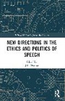 J.P. Messina, J.P. Messina - New Directions in the Ethics and Politics of Speech