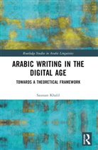 Saussan Khalil - Arabic Writing in the Digital Age