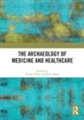 Naomi Shaw Sykes, Julia Shaw, Shaw Julia, Naomi Sykes, Sykes Naomi - Archaeology of Medicine and Healthcare