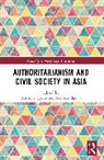 Anthony Ogawa Spires, Akihiro Ogawa, Anthony Spires - Authoritarianism and Civil Society in Asia