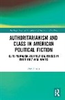 David Smit, Smit David - Authoritarianism and Class in American Political Fiction