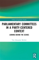 Tim Alexander Mickler, Tim Alexander (Leiden University Mickler - Parliamentary Committees in a Party-Centred Context