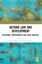 Sam (University of Warwick Adelman, Sam Adelman, Adelman Sam, Abdul Paliwala, Paliwala Abdul - Beyond Law and Development