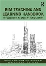 Sepehr Abrishami, Ajibade Aibinu, M. Reza Hosseini, M. Reza Khosrowshahi Hosseini, Farzad Khosrowshahi, Khosrowshahi Farzad - Bim Teaching and Learning Handbook