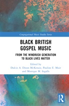 Dulcie A. Dixon Muir Mckenzie, Monique M. Ingalls, Dulcie A. Dixon McKenzie, Pauline E. Muir - Black British Gospel Music