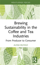 Alissa Bilfield - Brewing Sustainability in the Coffee and Tea Industries