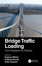 Eugene (University College Dublin Obrien, Colin Caprani, Caprani Colin, Andrzej Nowak, Nowak Andrzej, Eugene Obrien - Bridge Traffic Loading