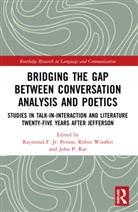 Jr. Person, Jr. Person, Raymond F. Person Jr., John P. Rae, Robin Wooffitt, Wooffitt Robin - Bridging the Gap Between Conversation Analysis and Poetics