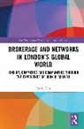 David Farr - Brokerage and Networks in Londons Global World