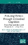 Michael Burke, Bien Klomberg, Bien Schilhab Klomberg, Theresa Schilhab, Schilhab Theresa - Picturing Fiction Through Embodied Cognition